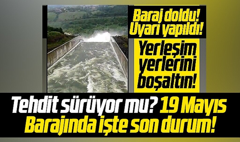 Samsun'da dolan 19 Mayıs Barajında tehdit sürüyor mu? İşte son durum