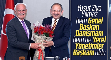 Yusuf Ziya Yılmaz hem Yerel Yönetimler Başkanı hem de Genel Başkan Danışmanı oldu
