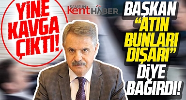 Atakum Belediyesi Encümeninde yine kavga! Deveci 'Atın Bunları dışarı' diye bağırdı