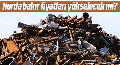 Hurda bakır fiyatları yükselmeye devam edecek mi? Güncel hurda bakır fiyatı