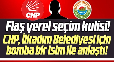 Samsun'da yerel seçim kulisi! CHP, İlkadım Belediyesi için flaş bir isim ile anlaştı!