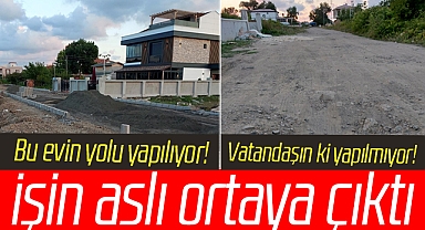 Samsun'da özel evin yolu yapılıyor vatandaşın ki yapılmıyor iddiasında işte işin aslı