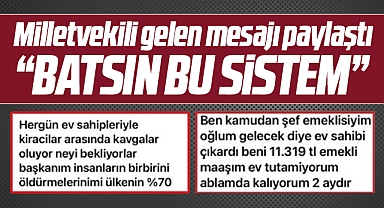 Samsun milletvekili ev sahibi kiracı kavgaları ile ilgili mesajı yayımladı! Batsın bu sistem!