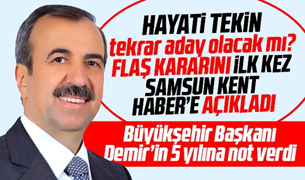 Samsun Büyükşehir'e Hayati Tekin tekrar aday olacak mı? İlk kez açıkladı