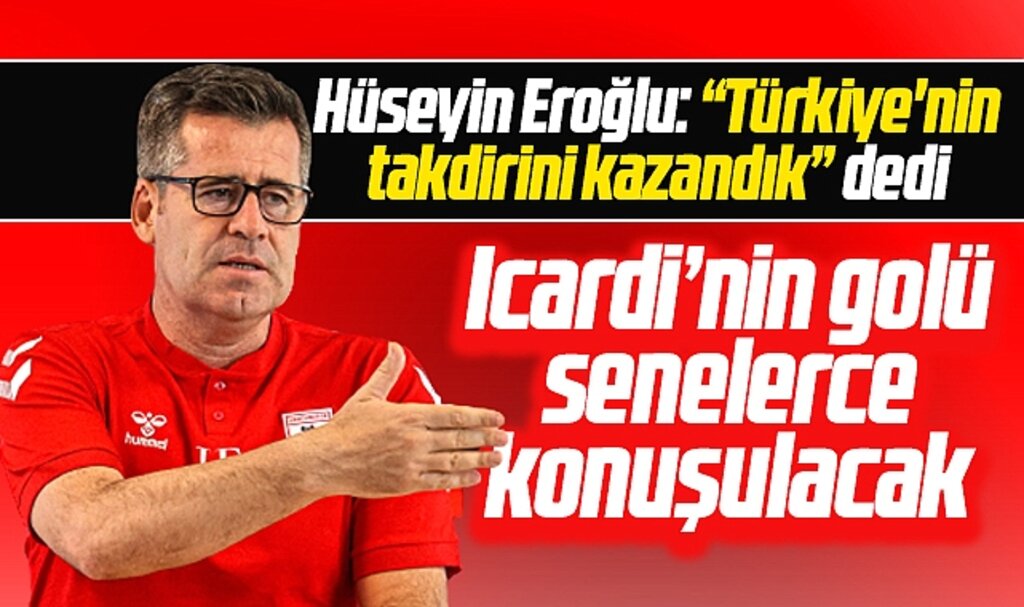 Hüseyin Eroğlu'ndan Icardi'nin golü için açıklama! Mucizevi gol senelerce konuşulacak