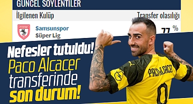 Paco Alcacer Samsunspor'a geliyor mu? Flaş transferde son durum