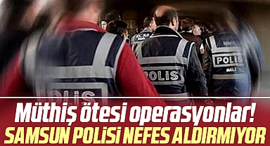 Samsun Emniyeti nefes aldırmıyor! Ağustos ve Eylül ayında müthiş operasyonlar