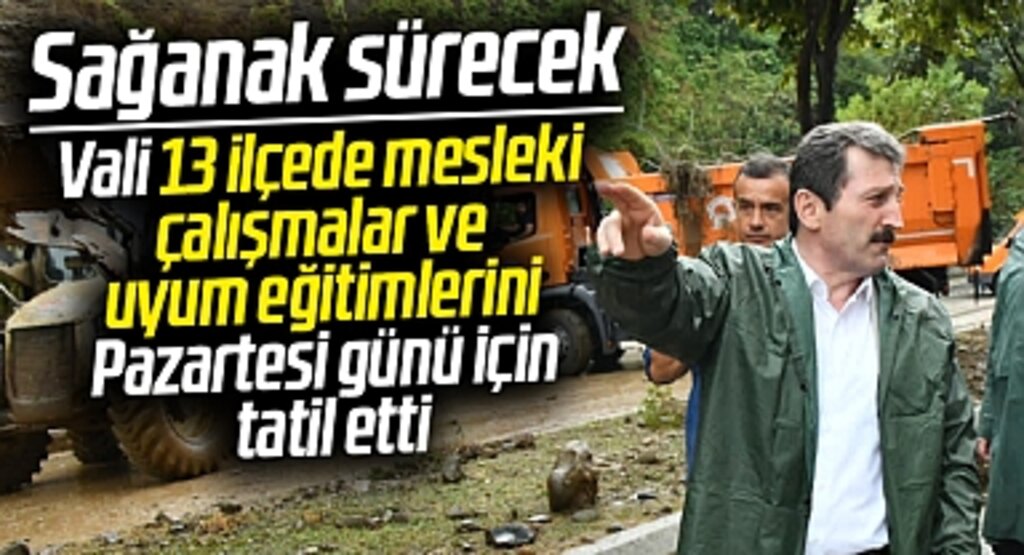 Samsun Valiliğinden son dakika açıklaması! Pazartesi günü 13 ilçede uyum eğitimleri tatil