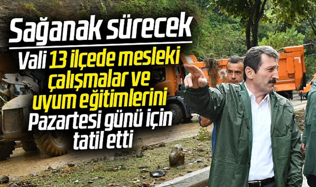 Samsun Valiliğinden son dakika açıklaması! Pazartesi günü 13 ilçede uyum eğitimleri tatil