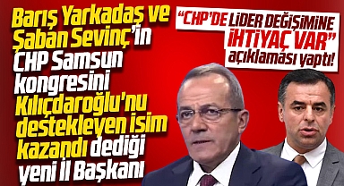 CHP Samsun İl Başkanı seçilen Özdağ, CHP'de lider değişimine ihtiyaç var dedi