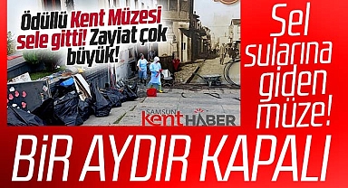 Samsun'da sel felaketinde sular altında kalan Kent Müzesi bir aydır kapalı