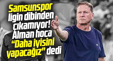 Samsunspor'un Alman hocası Gisdol Süper Lig'den düşmeyeceklerini açıkladı