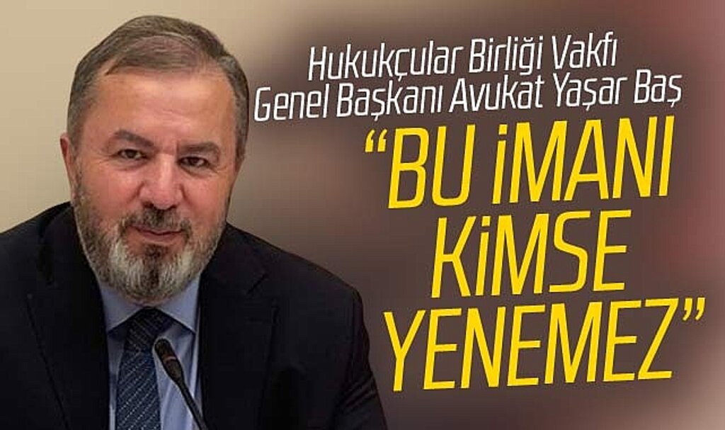 Hukukçular Birliği Vakfı Genel Başkanı Baş'tan Filistin açıklaması!