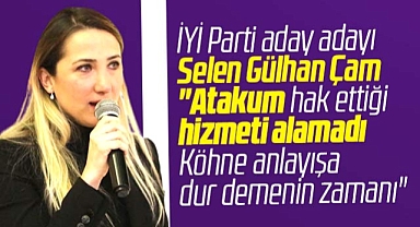 İYİ Parti Atakum aday adayı Çam açıkladı! Atakum hak ettiği hizmeti alamadı