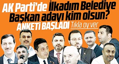 Samsun'da AK Parti İlkadım Belediye Başkan adayı kim olmalı? Ankete tıkla oy ver