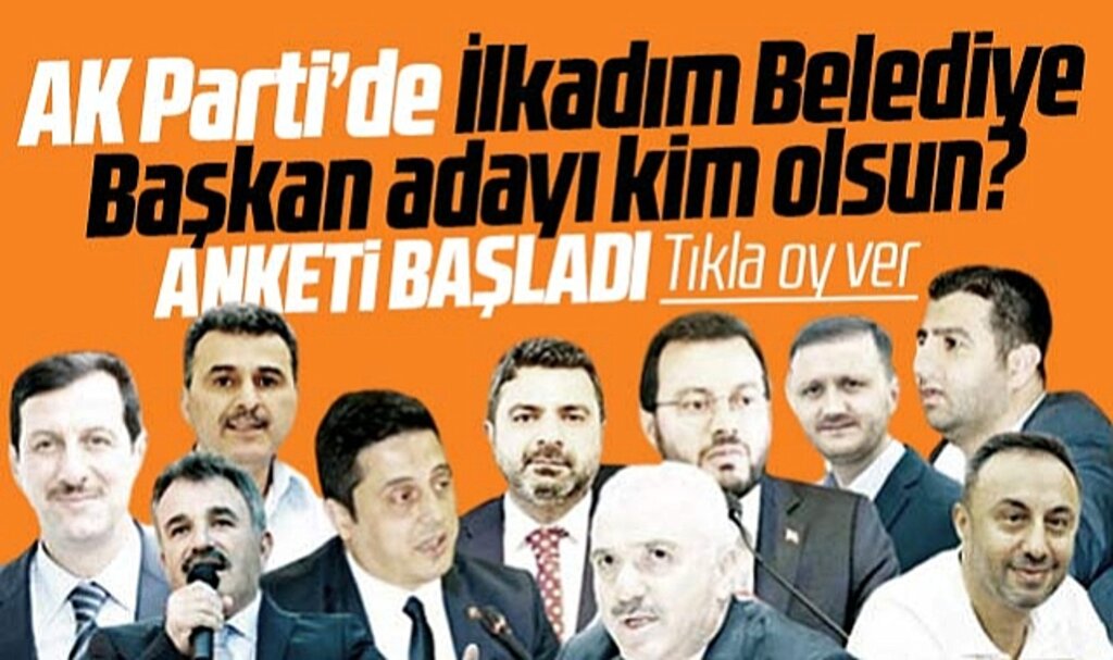 Samsun'da AK Parti İlkadım Belediye Başkan adayı kim olmalı? Ankete tıkla oy ver