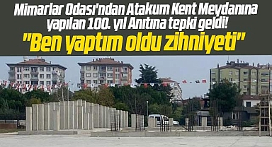Samsun'da Atakum Kent Meydanına yapılacak 100. Yıl Anıtına Mimarlar Odası'ndan tepki