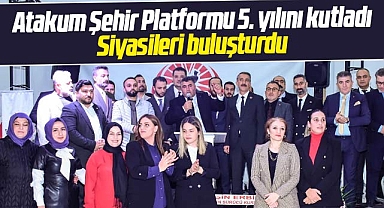 Samsun'da Atakum Şehir Platformundan siyasileri buluşturan 5. yıl kutlaması