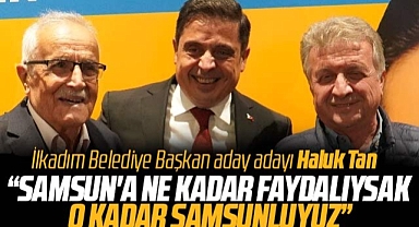 Samsun'da Haluk Tan AK Parti'den İlkadım Belediye Başkan aday adaylığını açıkladı