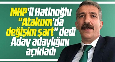 Samsun'da MHP'li Ahmet Hatinoğlu Atakum Belediye Başkan aday adayı olacak