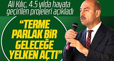 Samsun'de Terme ilçesi parlak geleceğe yelken açtı! Ali Kılıç hizmetleri açıkladı
