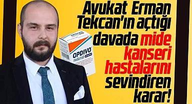 Samsunlu avukat dava açtı! Mide kanseri hastaları için Opdivo kararı