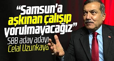 Celal Uzunkaya Samsun Kent Haber'de açıkladı! Aşkınan çalışıp yorulmayacağız