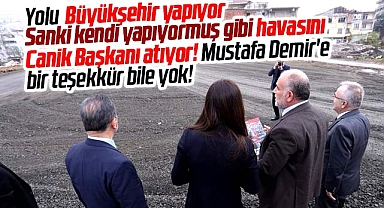 Samsun Büyükşehir'in yaptığı yolu sanki kendi yapıyormuş gibi pazarladı!