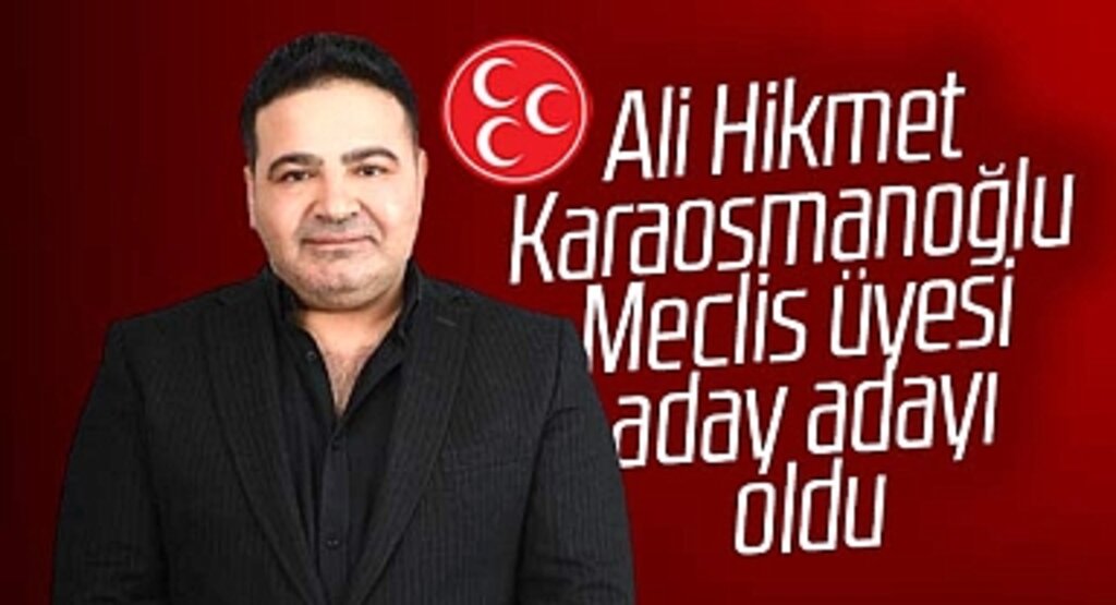 Samsun'da Ali Hikmet Karaosmanoğlu MHP'den Meclis üyesi aday adayı oldu