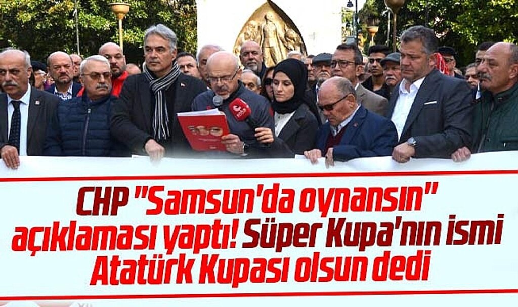 Samsun'da CHP'liler Atatürk Anıtı önünde Süper Kupa açıklaması yaptı