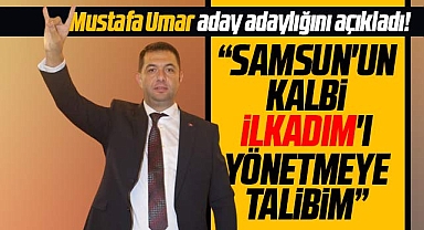 Samsun'da Mustafa Umar MHP'den İlkadım Belediye Başkan aday adaylığını açıkladı