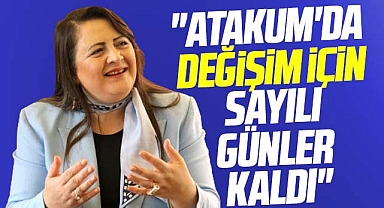 Samsun'da Özlem Maraş Atakum'da değişime sayılı günler kaldığını açıkladı