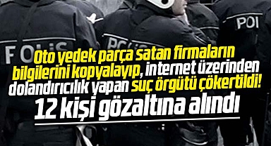 Samsun'da yedek parça ve internet dolancılarına operasyon! 12 gözaltı