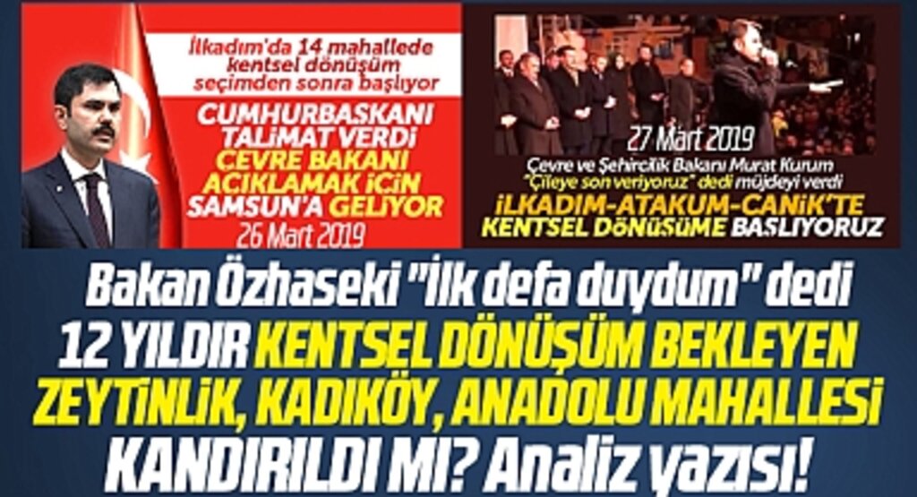 Samsun'da Zeytinlik, Kadıköy ve Anadolu mahalleleri 12 yıldır kandırıldı mı? Analiz yazısı
