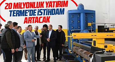 Samsun'un Terme ilçesinde 20 milyonluk yatırım ile istihdam artacak