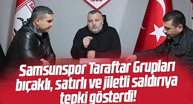 Samsunspor taraftarından Adana'daki bıçaklı ve satırlı saldırı olayına tepki!