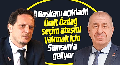 Zafer Partisi Samsun İl Başkanı Şen açıkladı! Ümit Özdağ geliyor
