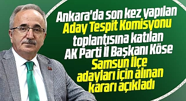 AK Parti Samsun İlçe Belediye Başkan adayları için alınan karar açıklandı