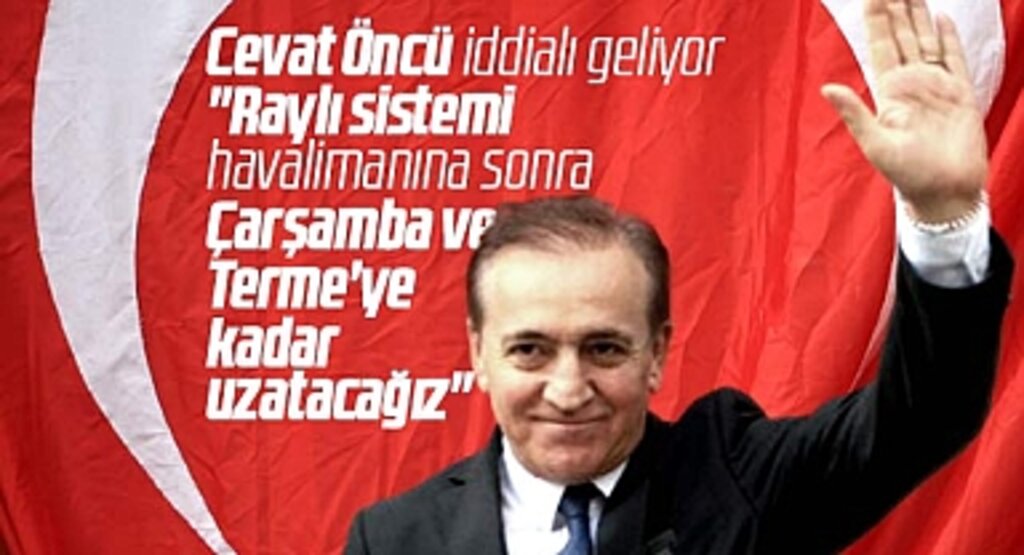 CHP Samsun Büyükşehir adayı Öncü açıkladı! Raylı sistemi Çarşamba-Terme'ye uzatacağız