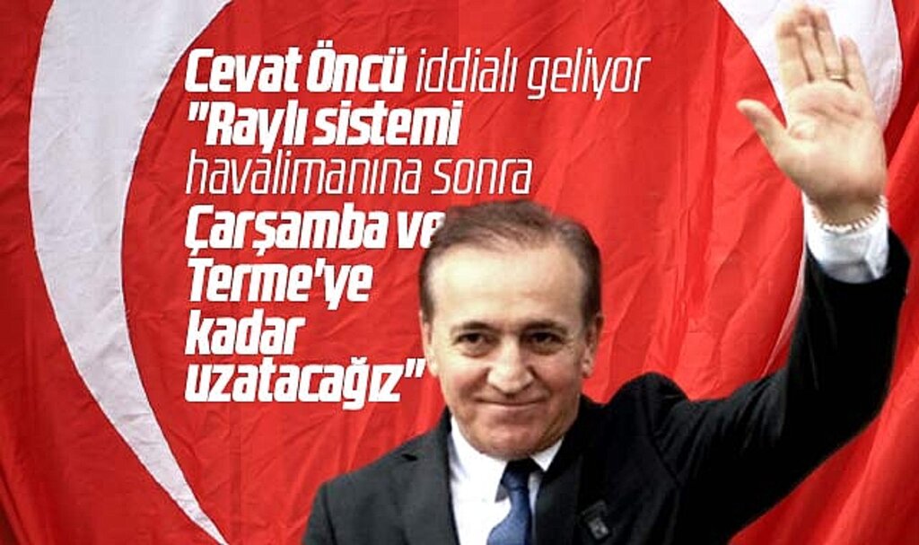 CHP Samsun Büyükşehir adayı Öncü açıkladı! Raylı sistemi Çarşamba-Terme'ye uzatacağız