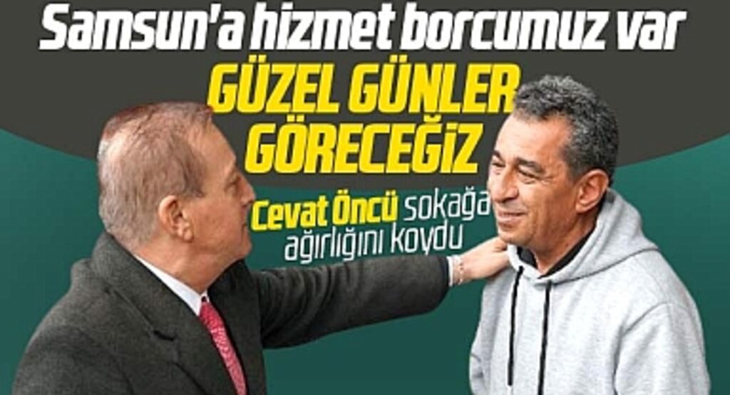 CHP Samsun Büyükşehir adayı Öncü sokağa ağırlığını koydu! Hizmet borcumuz var