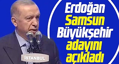 Erdoğan açıkladı! Samsun Büyükşehir adayı Halit Doğan