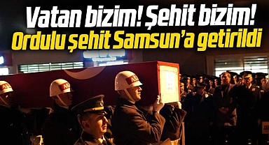 Pençe Kilit şehidi Ordu doğumlu Murat Atar'ın naaşı Samsun'a getirildi