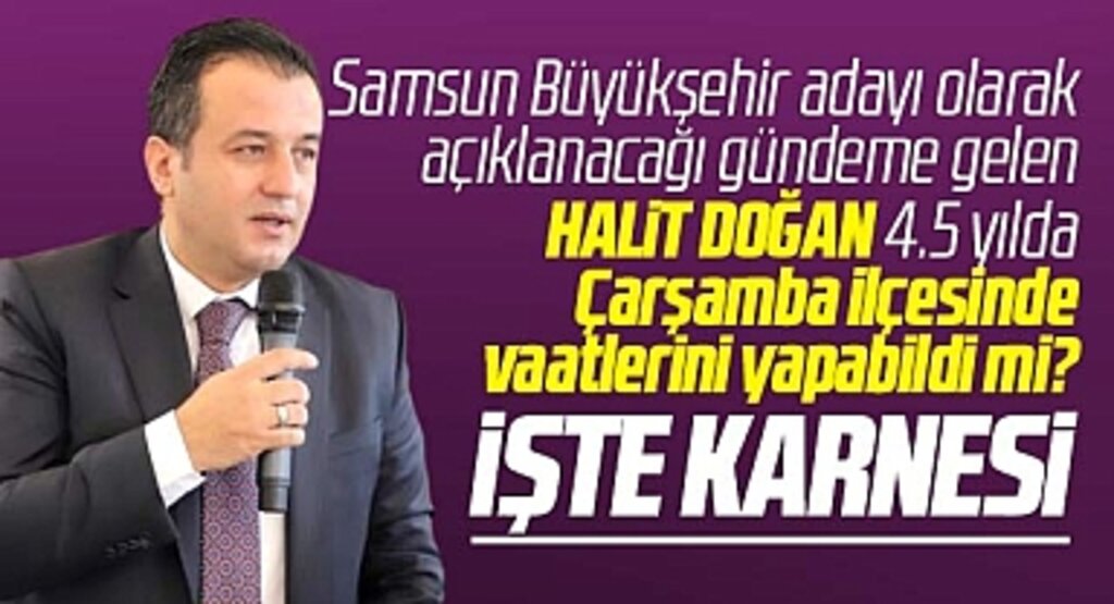 Samsun Büyükşehir'e ismi geçen Doğan Çarşamba'da vaatlerini yapabildi mi? İşte karnesi