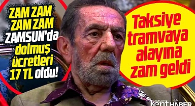 Samsun'da 1, 2, 3, 4 nolu dolmuşlara, minibüs ve tramvay ücretine zam geldi