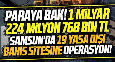 Samsun'da 1 milyar 224 milyonluk para akışı olan bahis sitelerine operasyon
