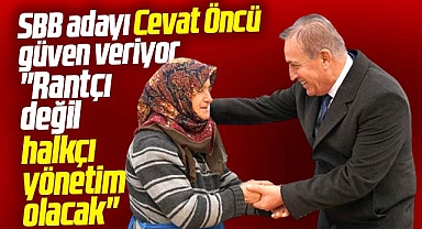 Samsun'da Cevat Öncü güven veriyor! Rantçı değil halkçı yönetim olacak