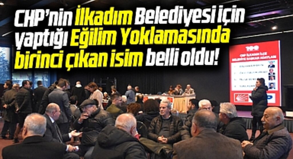 Samsun'da CHP'nin İlkadım Belediyesi eğilim yoklamasında birinci çıkan isim belli oldu