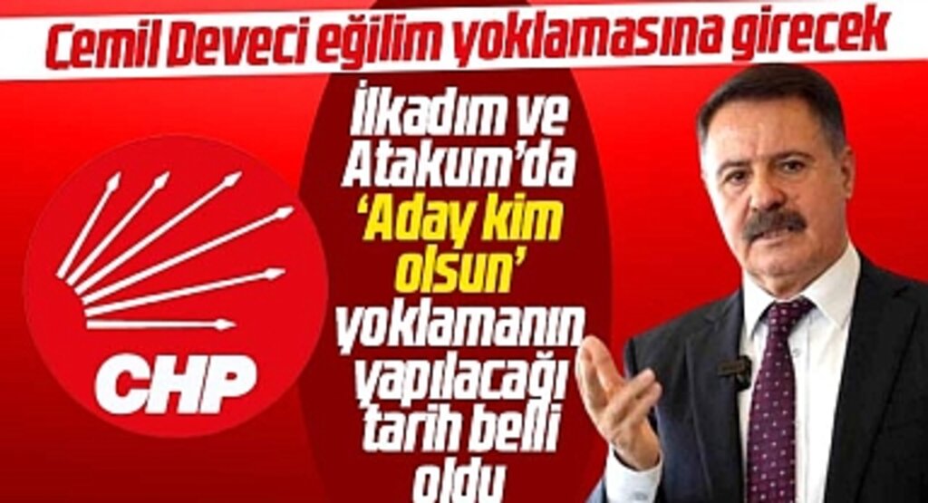 Samsun'da CHP'nin İlkadım ve Atakum'da yapacağı eğilim yoklamasının tarihi belli oldu