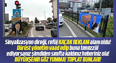 Samsun'da yasak olan alanlara aday adayları reklam görselleri astırdı